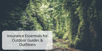 Insurance Essentials for Outdoor Guides & Outfitters