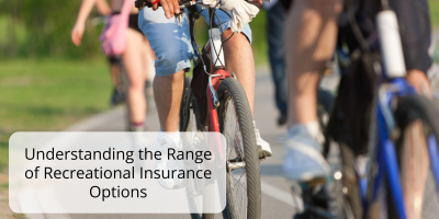 Understanding the Range of Recreational Insurance Options